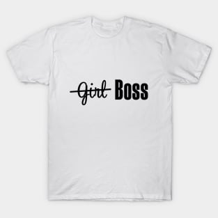 Just a Boss, Not a Girl Mom Lady Boss Babe T-shirt T-Shirt